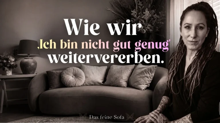 Tanja Suppiger Podcast folge feines Sofa Nicht gut genug sein